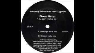 Anthony Nicholson - Don't Stop (U Can Make It)