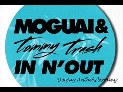 Moguai & TommyTrash vs Sgt Slick - InNOut  (Tommy Trash Club Mix) DJ Antho's Bootleg