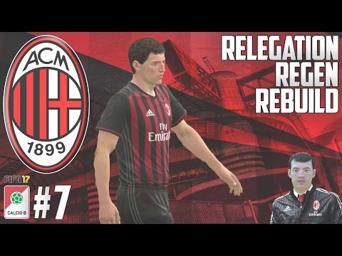 A DRY SPELL - Relegation Regen Rebuild - Fifa 17 AC Milan Career Mode - Episode 7