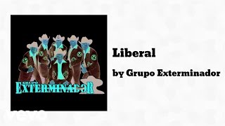 Grupo Exterminador - Liberal (AUDIO)