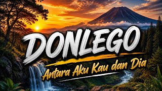Download lagu Donlego ( antara aku kau dan dia ) mp3