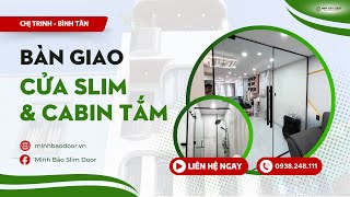 BÀN GIAO TRỌN BỘ CỬA SLIM & CABIN TẮM TẠI BÌNH TÂN l Minh Bảo Slim Door