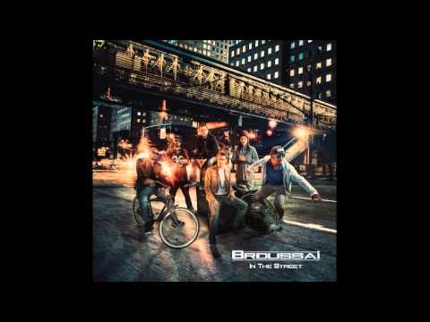 BROUSSAÏ - Violence In The Street - Album "In The Street"