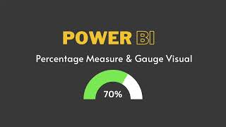 Power BI Tutorial: Percentage Measure & Gauge Visual