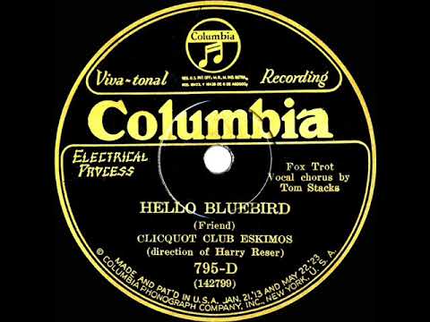 1926 Clicquot Club Eskimos - Hello Bluebird (Tom Stacks, vocal)