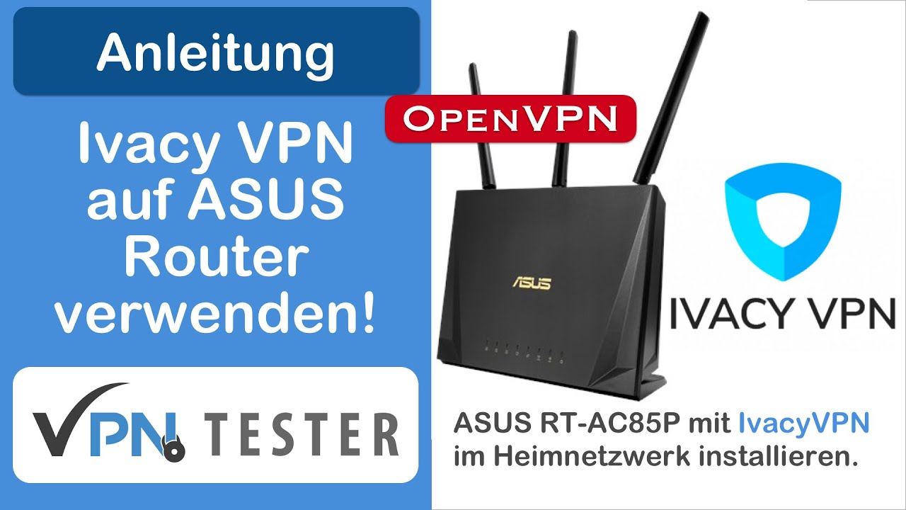 Anleitung: IvacyVPN mit OpenVPN auf ASUS Router einrichten 1