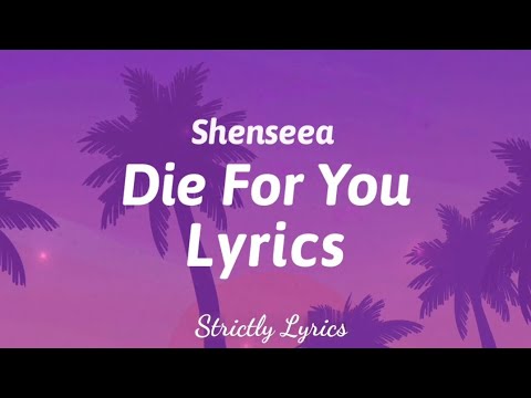 Shenseea - Die For You Lyrics | Strictly Lyrics
