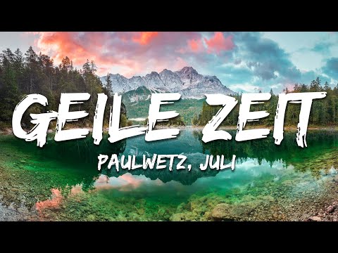 PaulWetz x Juli - Geile Zeit (Lyrics/Text)