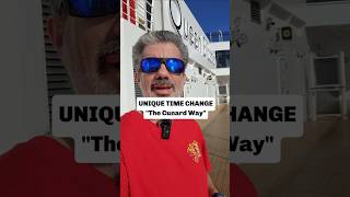 Odd Cruise Time Change - The Cunard Way. #Cruise