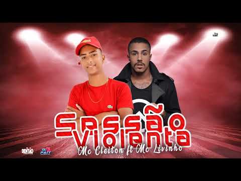 MC CLEITON ft MC LIVINHO - SESSÃO VIOLENTA - DJ DENTÃO, DJ FAIT E ZÉ DO CD 2K19