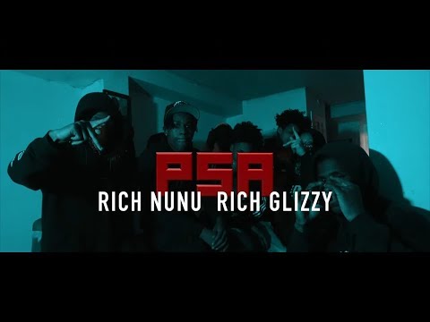 Rich Nunu x Rich Glizzy - PSA (Music Video)