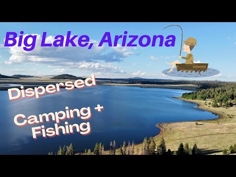 Big Lake Arizona Week - Big Lake Arizona - Free Dispersed Camping!
