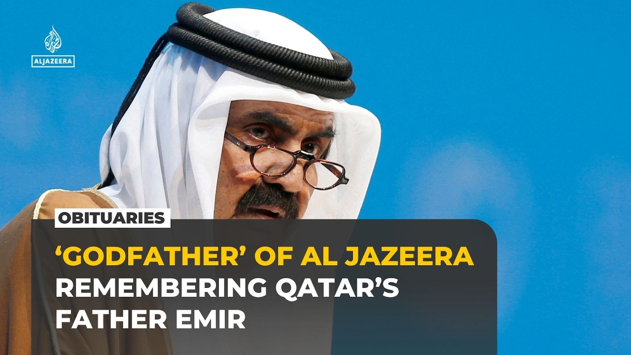 Remembering Qatar’s Father Emir and Al Jazeera’s independent legacy