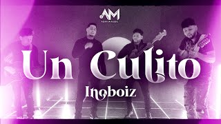 Un Culito -  InoBoiz (Video Oficial)