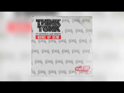 Think Tonk - None of Dem (Red Eye Hifi Remix) [feat. General Jah Mikey]