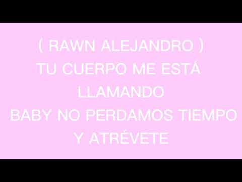 RAWN ALEJANDRO , WISIN , LUNAY FT LOS LEGENDARIOS " EN MÍ HABITACIÓN " LETRA / LYRICS