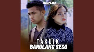 Download lagu TAKUIK BARULANG SESO (feat. Muthia Kamaru) mp3