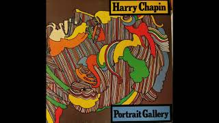 Harry Chapin -  Stop Singing These Sad Songs