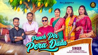 Panch Pir Pera Dada ll New Santali Song 2026 ll D.SiR ,Jayaram ,RUPALI and Singo  