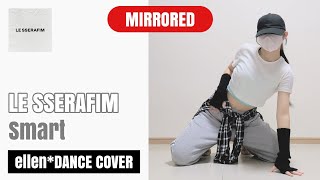 [Mirrored] LE SSERAFIM - Smart | Kpop Full Dance Tutorial