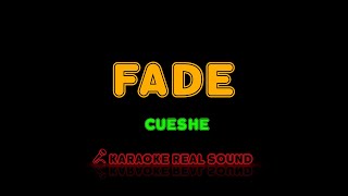 Cueshe - Fade [Karaoke Real Sound]