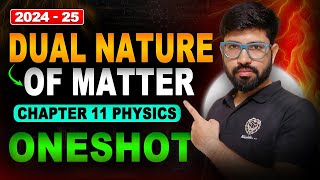 Chapter 11 Class 12 Physics ONESHOT 2024-25 || Dual Nature of matter ONESHOT Class 12 CBSE JEE NEET