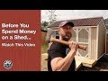 Before You Spend Money on A Shed…Watch This Video Before You Spend Money on A Shed…Watch This Video