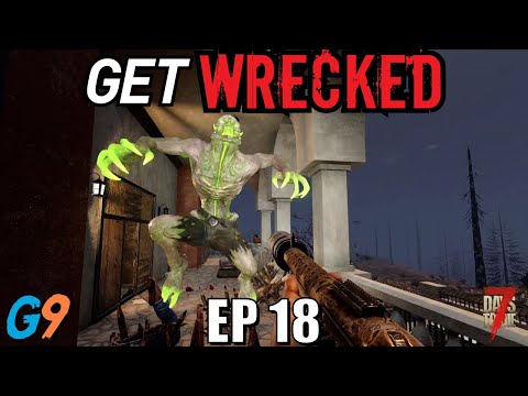 7 Days To Die - Get Wrecked EP18 (Tier III Time)