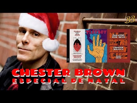 ESPECIAL DE NATAL - A CURIOSA OBRA DE CHESTER BROWN
