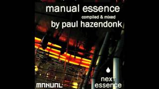 Manual Essence - Compiled and Mixed by Paul Hazendonk