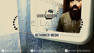 The Last Sip | Short Horror | Rethinker Media Production