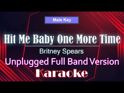 Britney Spears - Hit Me Baby One More Time (Male) (Unplugged/Karaoke/Instrumental/Acoustic)