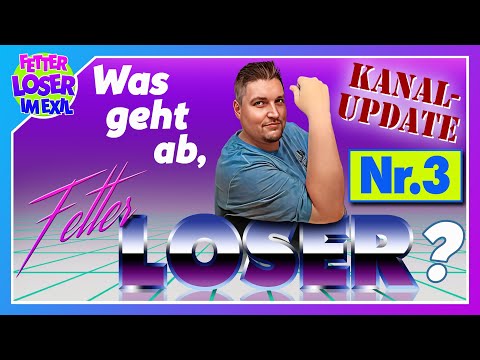 Was geht ab, fetter Loser? (Kanalupdate Nr. 3) - Ausgabe November 2023