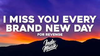 Download lagu I Miss You Every Brand New Day - For Revenge (Lirik) mp3 Download lagu I Miss You Every Brand New Day - For Revenge (Lirik) mp3