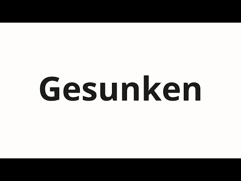 Jak vyslovit Gesunken