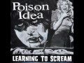 Poison Idea - Learning to Scream