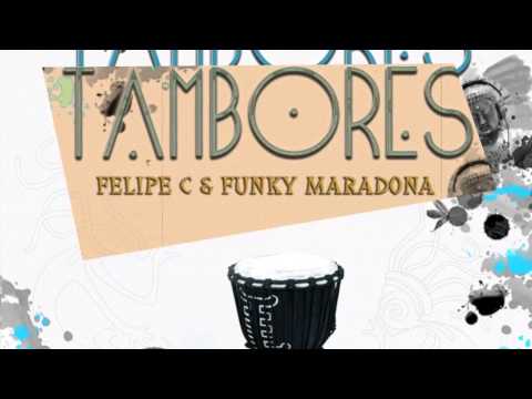 Felipe C & Funky Maradona - Tambores (Teaser)