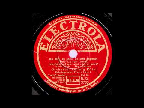 Ich hätt' so gerne an dich geglaubt / Orchester Ludwig Rüth, Gesang: Elena Lauri