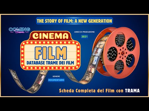 🎥 Film THE STORY OF FILM: A NEW GENERATION Trama con Scheda Informativa e Analisi