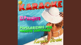 El Pasajero (Popularizado por Marvin Santiago) (Karaoke Version)