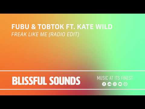 FUBU & Tobtok ft. Kate Wild - Freak Like Me (Radio Edit)