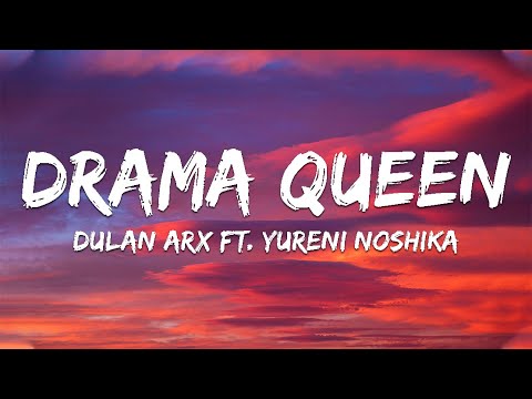 Dulan ARX - Drama Queen Ft. Yureni Noshika (Lyrics)