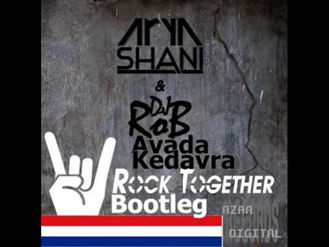 Arya Shani & Rob Vs DJ D Royal - Rock Destination Together (Avada Kedavra Bootleg)