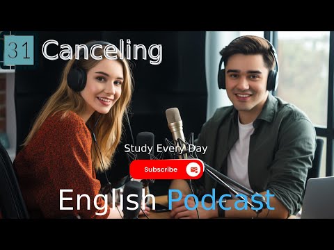 Canceling |  Learning English With Podcast | Episode 31｜ Everyday English Pod | 英語口語 ｜ 播客 ｜取消預定