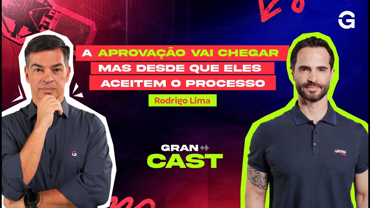 Gran Cast | Rodrigo Lima: Motivação e Dicas para Concurseiros de Sucesso