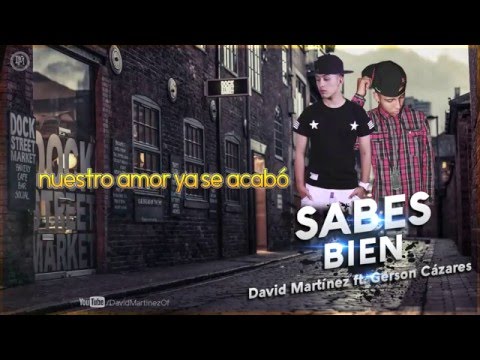 DAVID MARTÍNEZ - SABES BIEN FT. GERSON CÁZARES (LYRIC VIDEO)