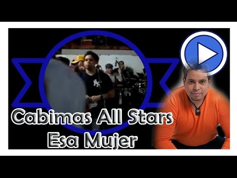 Cabimas All Stars - Esa Mujer (En Vivo)