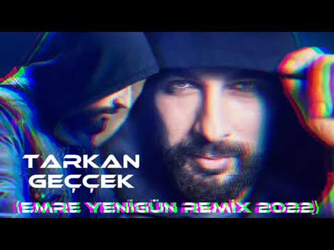 Dj Emre Yenigün ft. Tarkan - Geççek (Remix 2022)