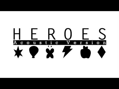 Video thumbnail for Heroes (Acoustic)