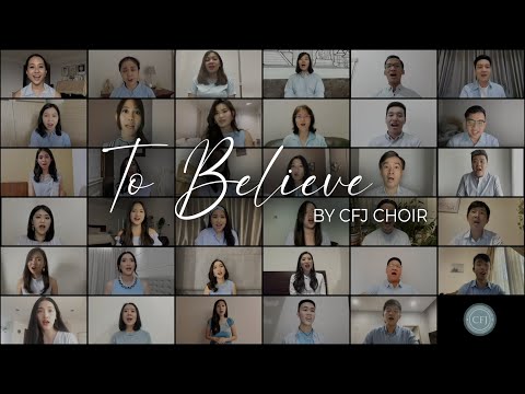 CFJ Choir - To Believe